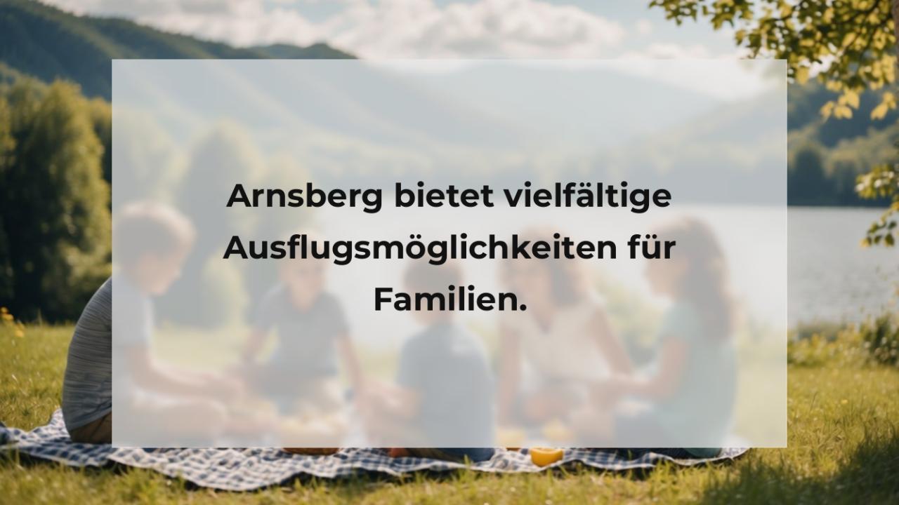 Arnsberg bietet vielfältige Ausflugsmöglichkeiten für Familien.