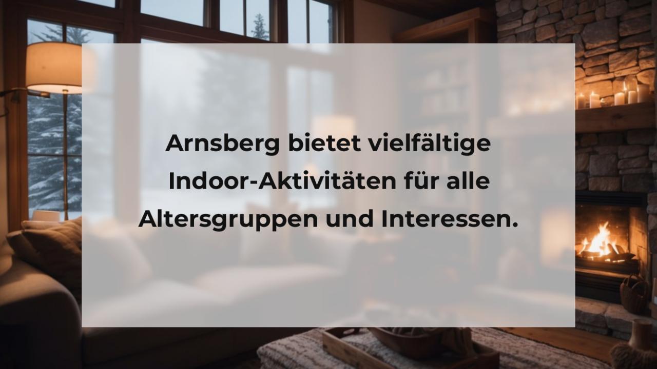 Arnsberg bietet vielfältige Indoor-Aktivitäten für alle Altersgruppen und Interessen.