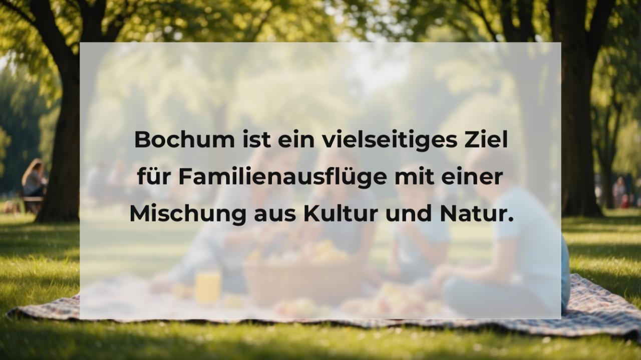 Bochum ist ein vielseitiges Ziel für Familienausflüge mit einer Mischung aus Kultur und Natur.