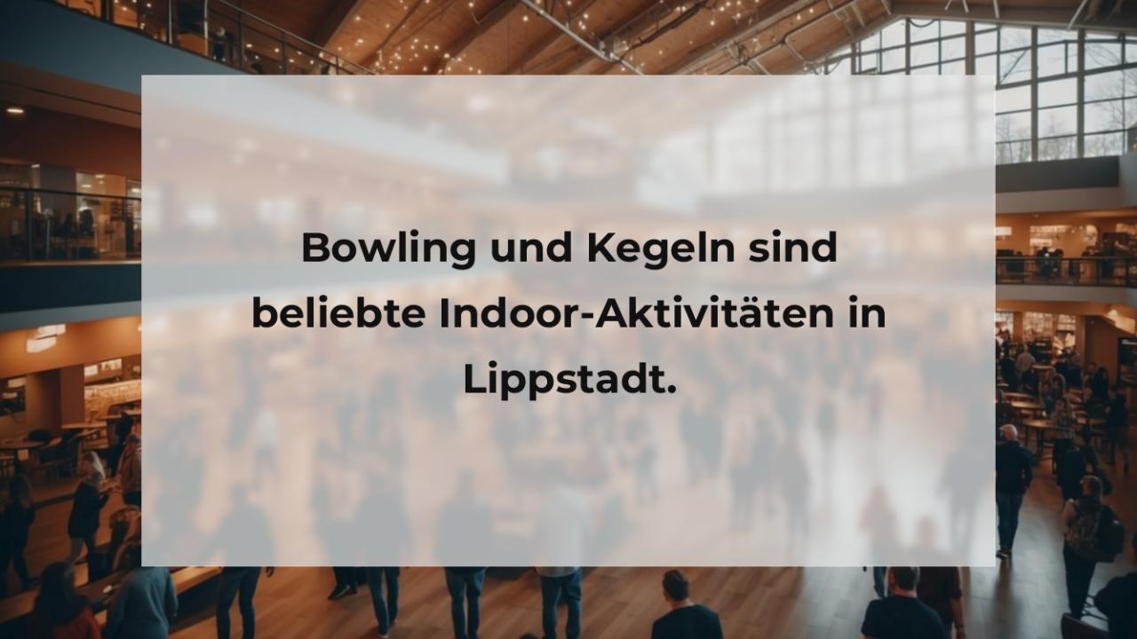 Bowling und Kegeln sind beliebte Indoor-Aktivitäten in Lippstadt.