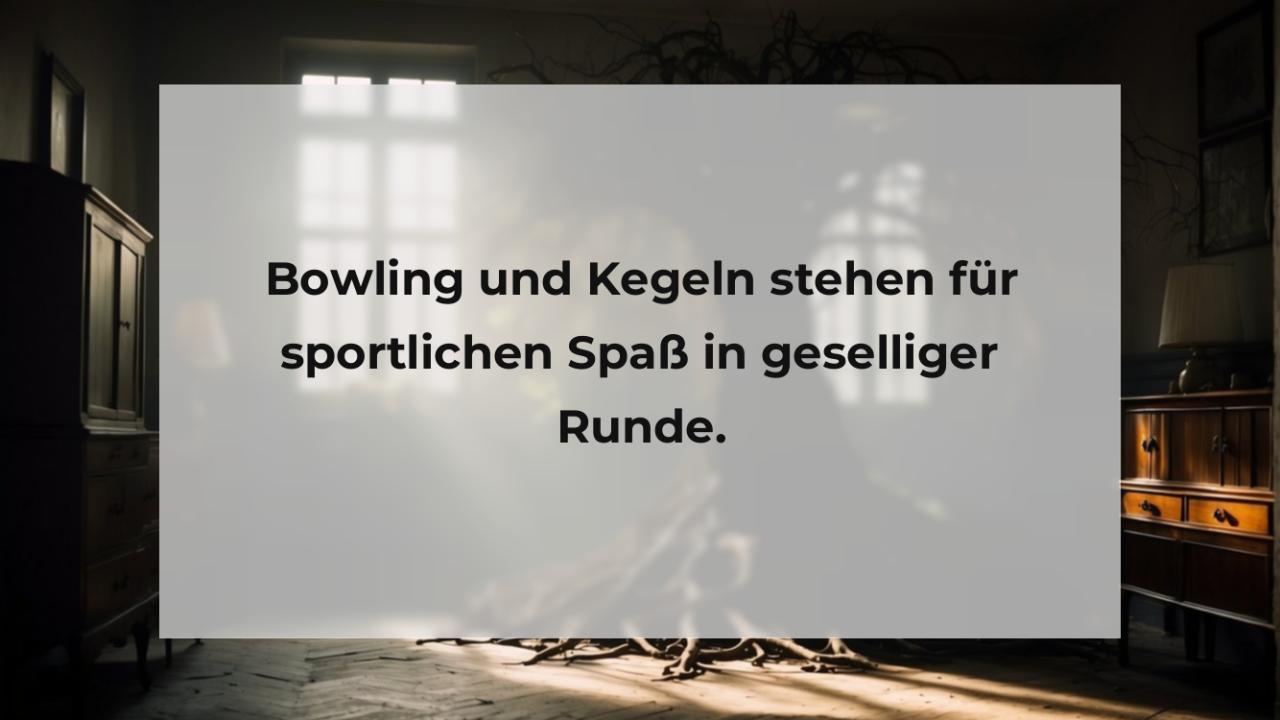 Bowling und Kegeln stehen für sportlichen Spaß in geselliger Runde.