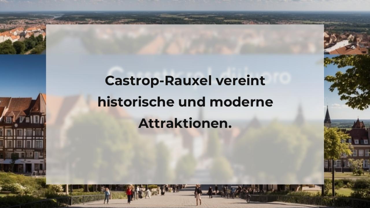 Castrop-Rauxel vereint historische und moderne Attraktionen.