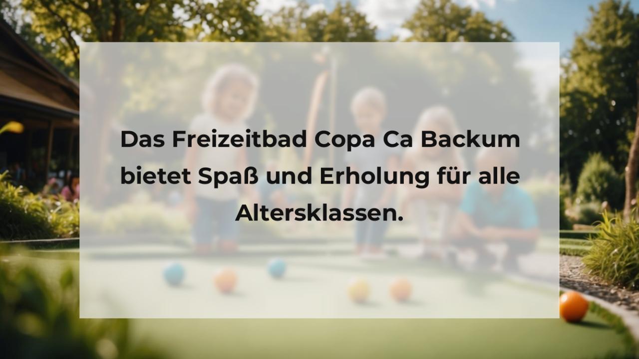 Das Freizeitbad Copa Ca Backum bietet Spaß und Erholung für alle Altersklassen.