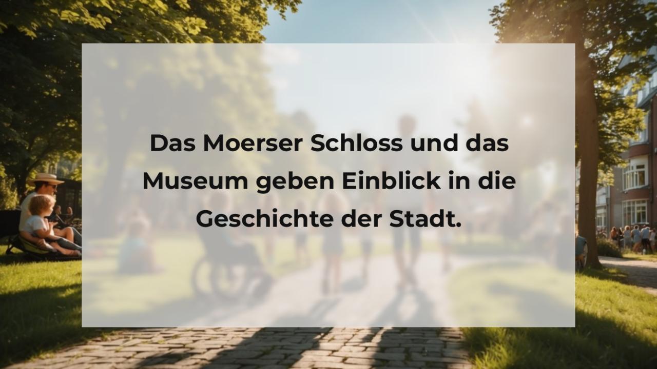 Das Moerser Schloss und das Museum geben Einblick in die Geschichte der Stadt.