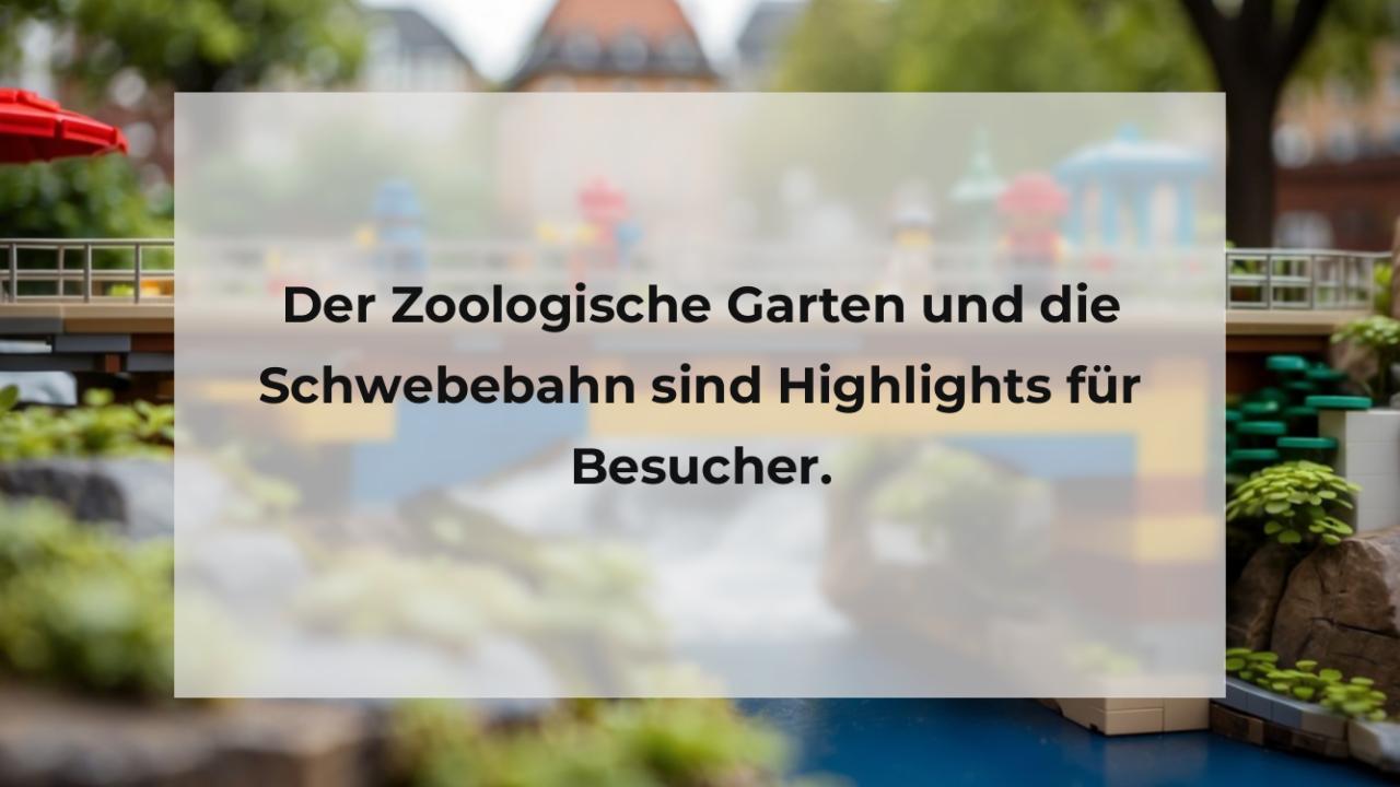 Der Zoologische Garten und die Schwebebahn sind Highlights für Besucher.