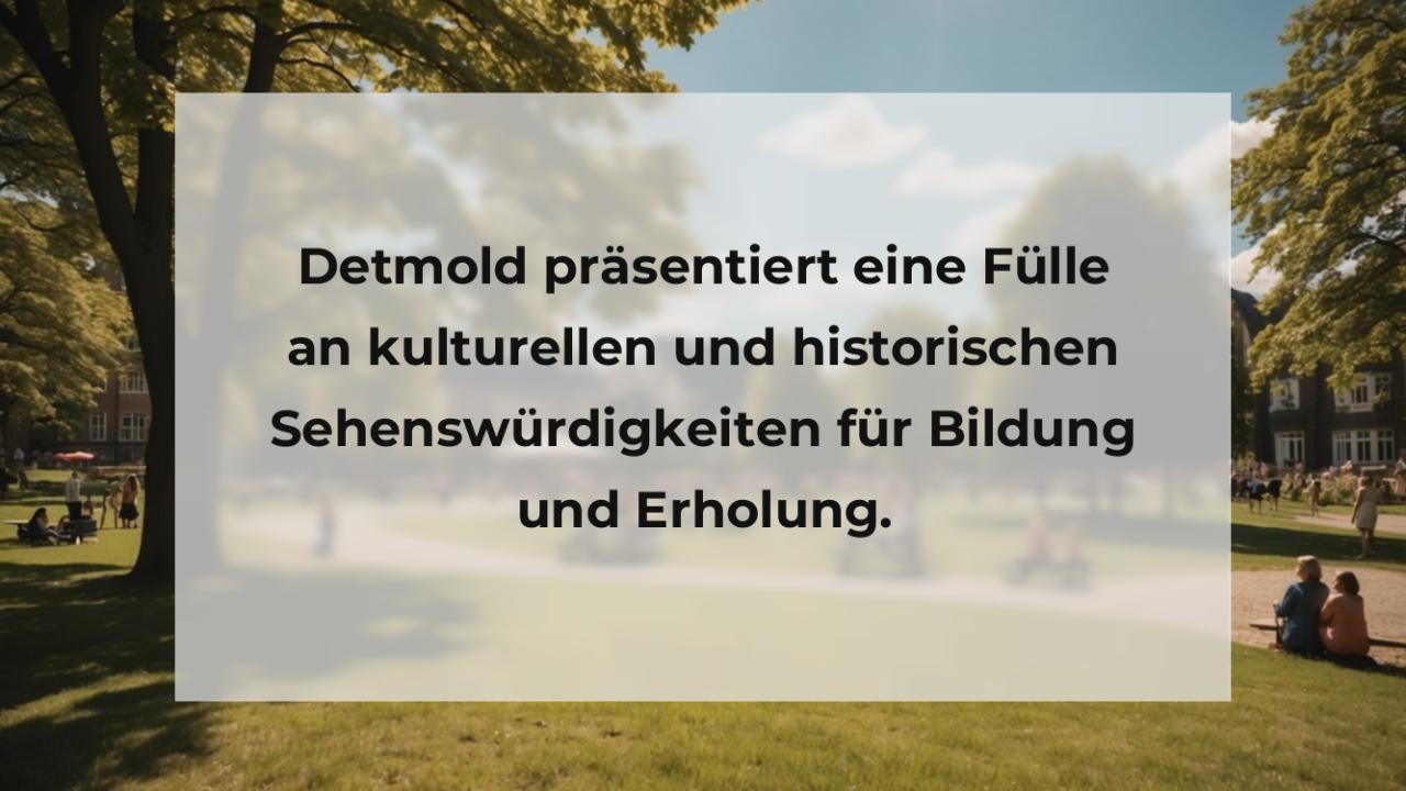 Detmold präsentiert eine Fülle an kulturellen und historischen Sehenswürdigkeiten für Bildung und Erholung.