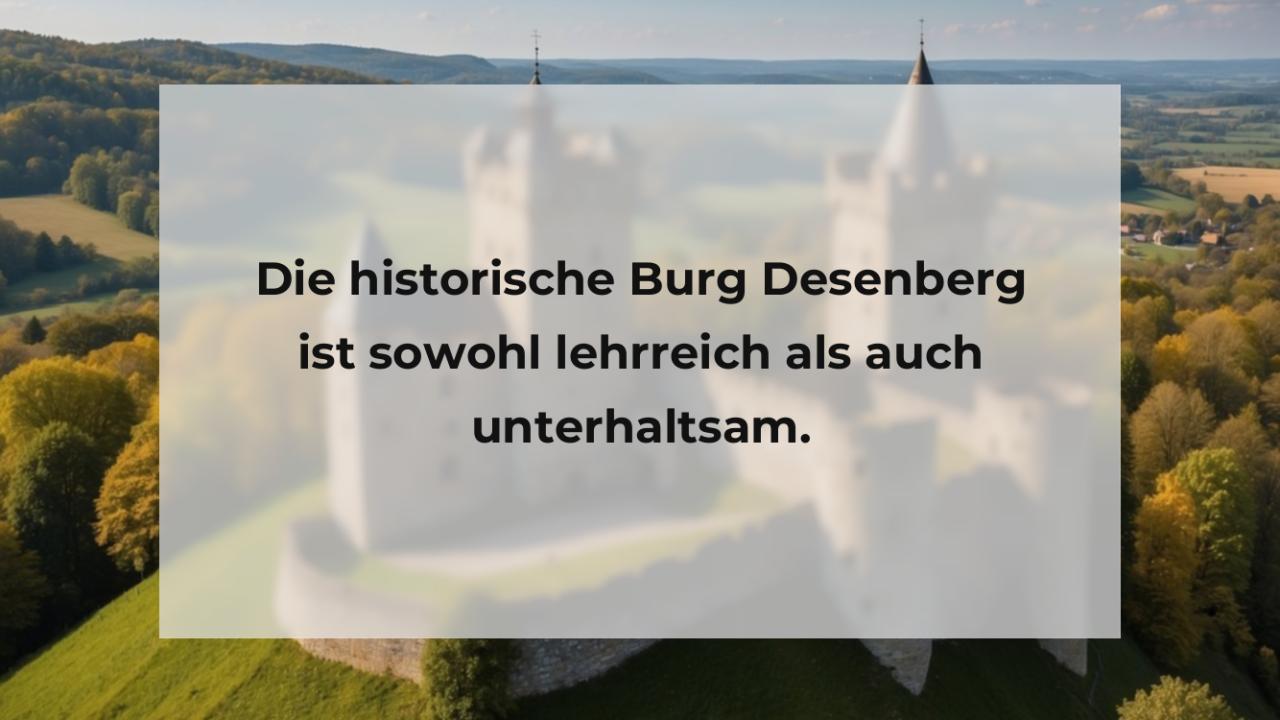 Die historische Burg Desenberg ist sowohl lehrreich als auch unterhaltsam.