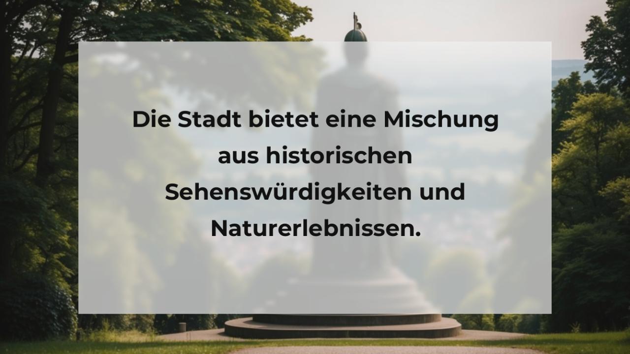 Die Stadt bietet eine Mischung aus historischen Sehenswürdigkeiten und Naturerlebnissen.