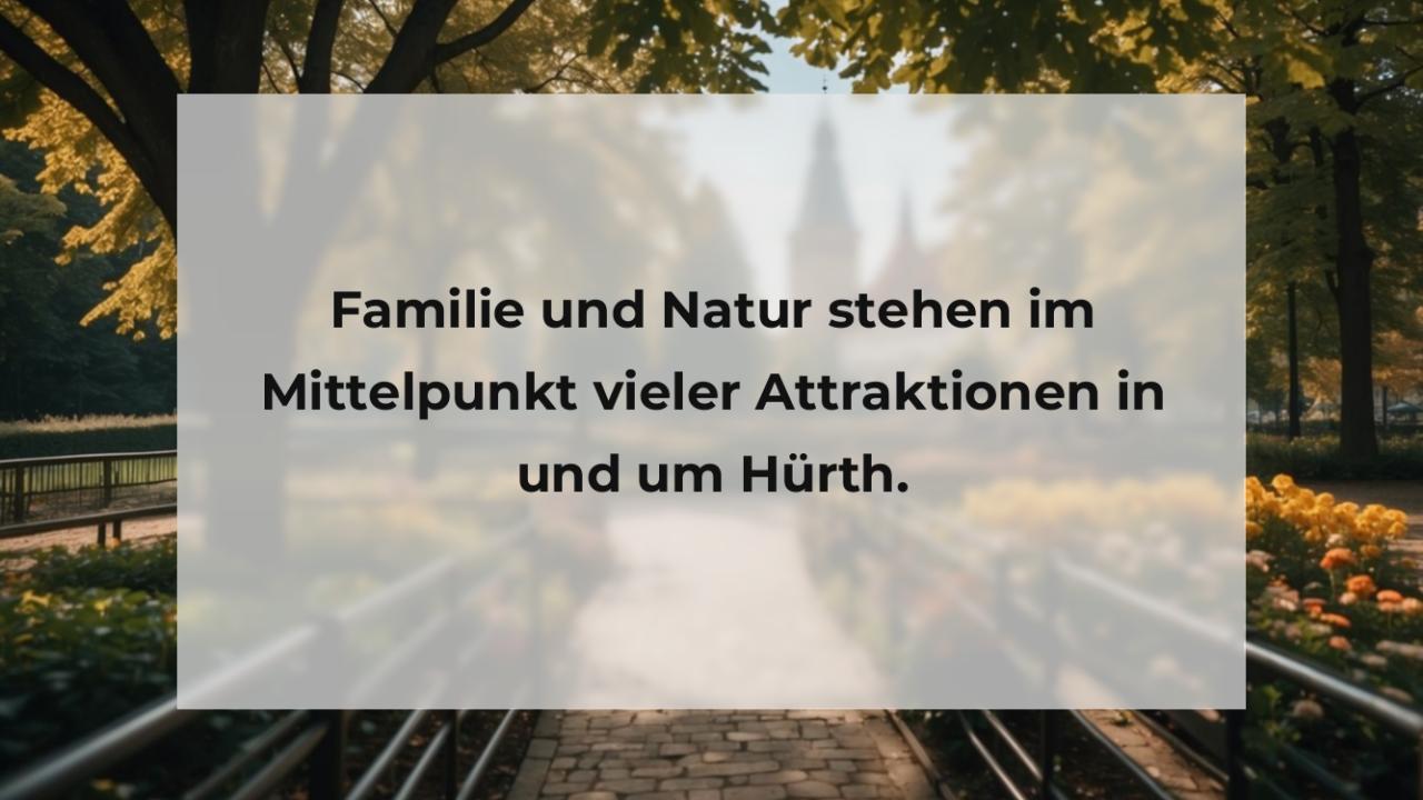 Familie und Natur stehen im Mittelpunkt vieler Attraktionen in und um Hürth.