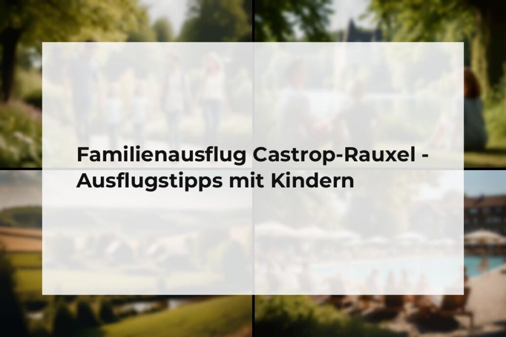 Familienausflug Castrop-Rauxel