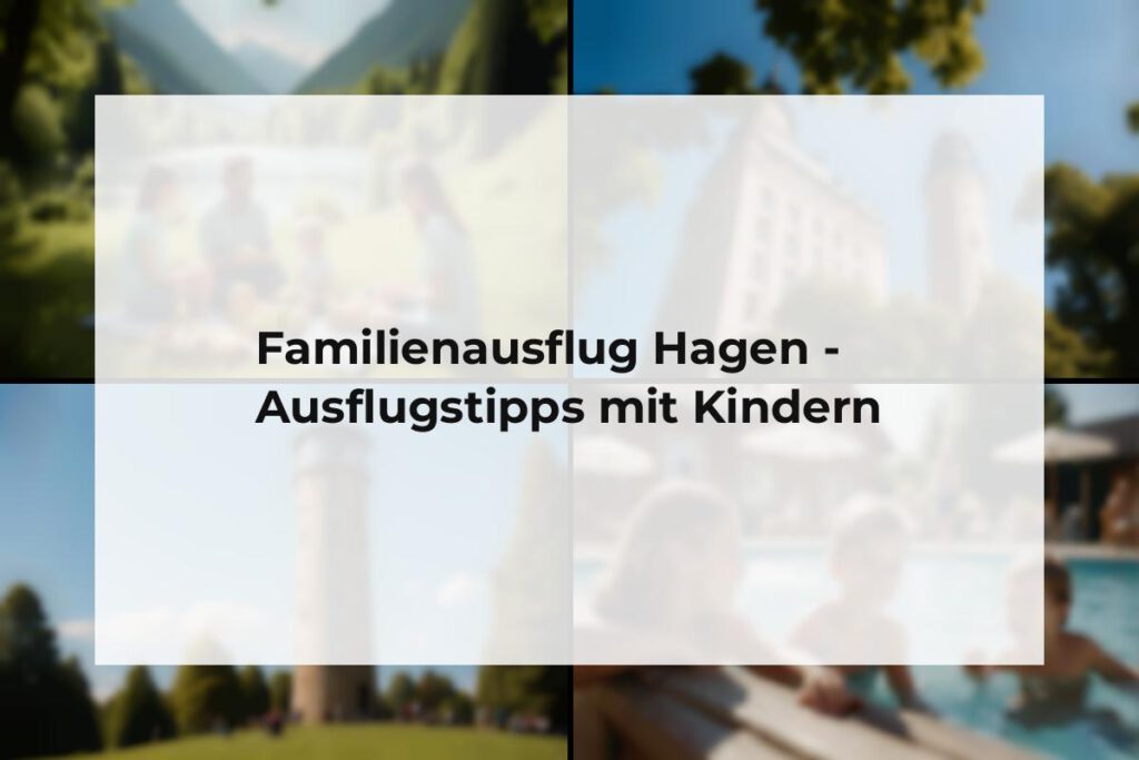 Familienausflug Hagen