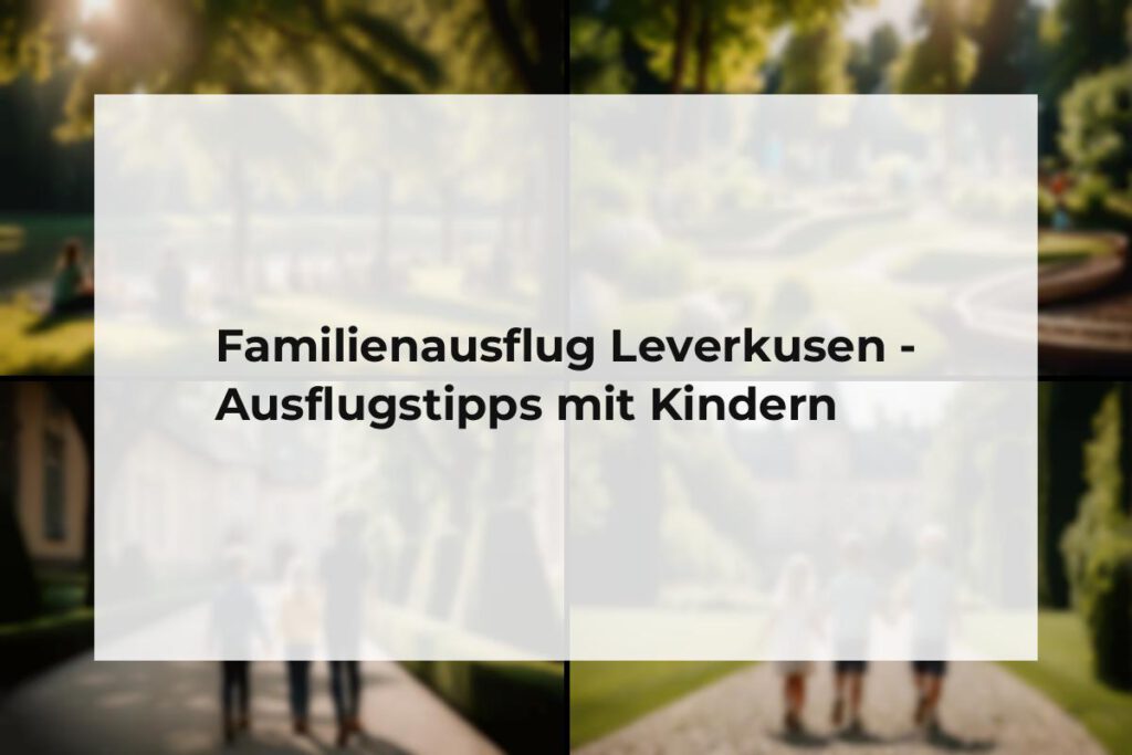 Familienausflug Leverkusen