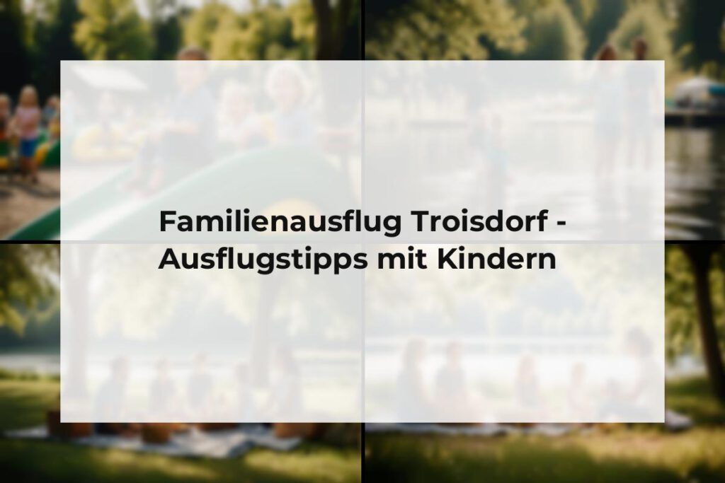 Familienausflug Troisdorf