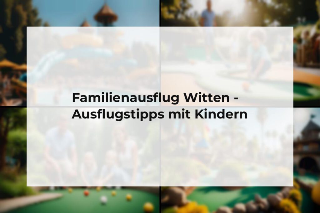 Familienausflug Witten