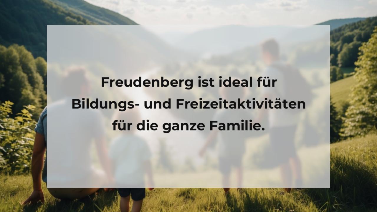 Freudenberg ist ideal für Bildungs- und Freizeitaktivitäten für die ganze Familie.