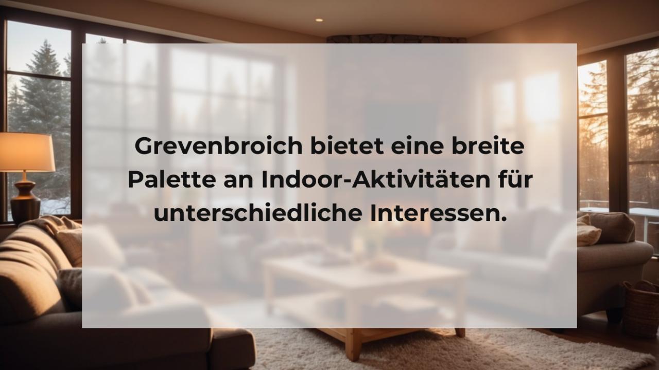 Grevenbroich bietet eine breite Palette an Indoor-Aktivitäten für unterschiedliche Interessen.