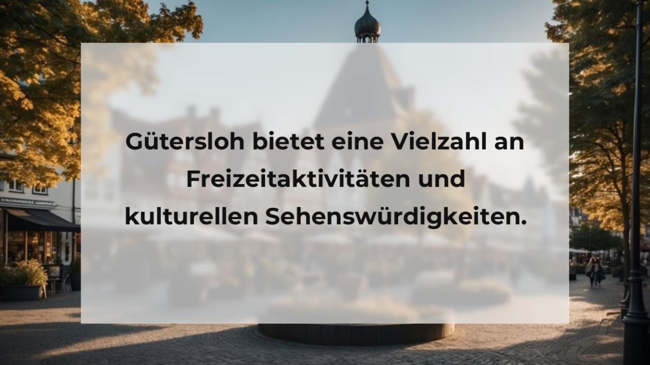 Gütersloh bietet eine Vielzahl an Freizeitaktivitäten und kulturellen Sehenswürdigkeiten.