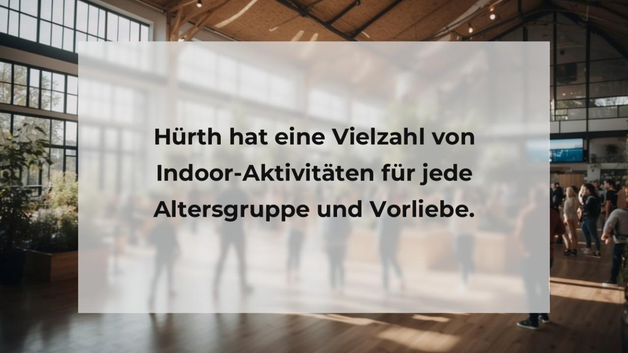 Hürth hat eine Vielzahl von Indoor-Aktivitäten für jede Altersgruppe und Vorliebe.