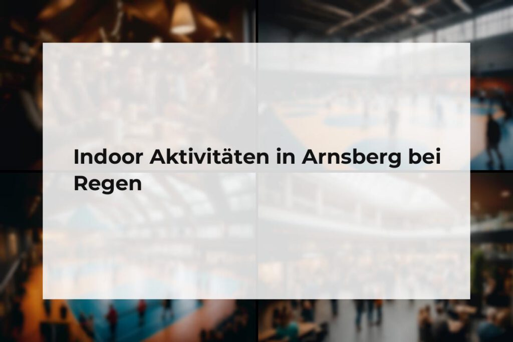 Indoor Aktivitäten Arnsberg