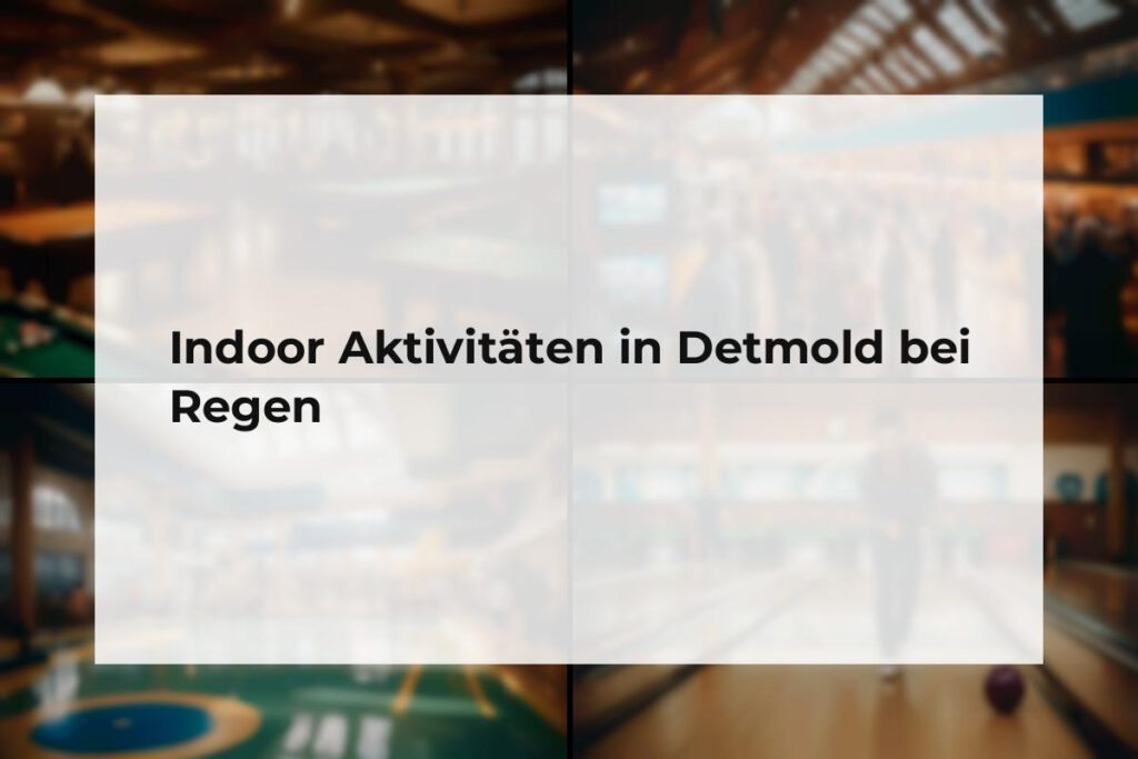 Indoor Aktivitäten Detmold