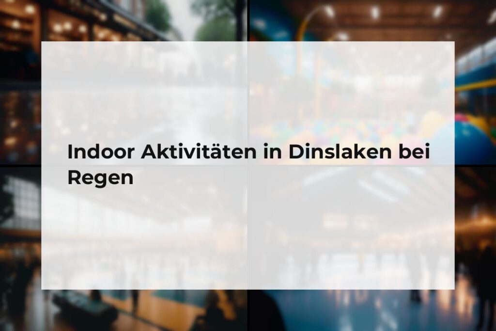 Indoor Aktivitäten Dinslaken