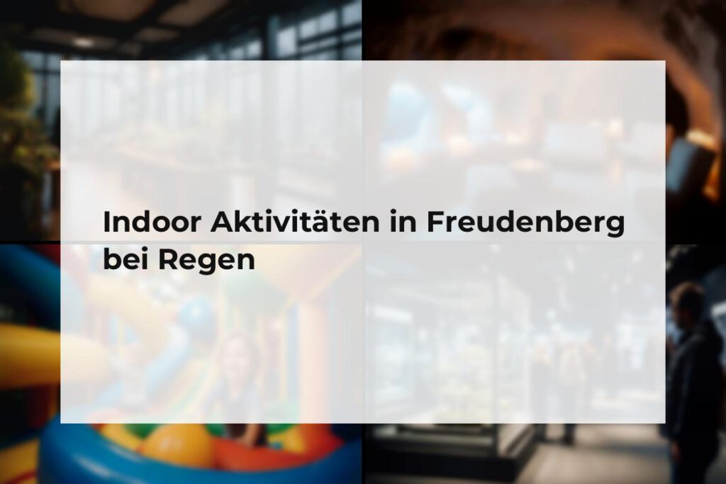 Indoor Aktivitäten Freudenberg