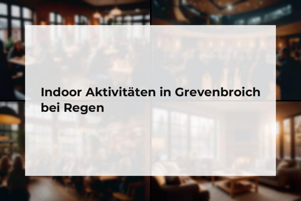 Indoor Aktivitäten Grevenbroich