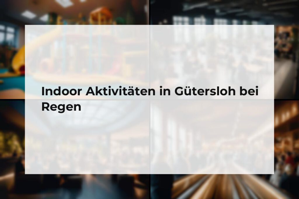 Indoor Aktivitäten Gütersloh