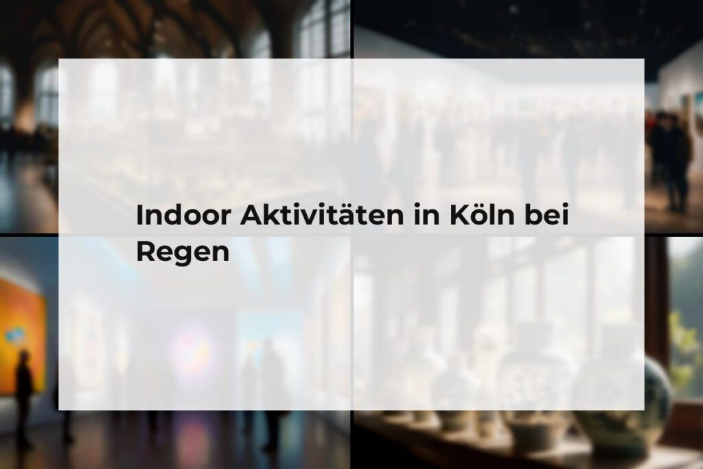 Indoor Aktivitäten Köln