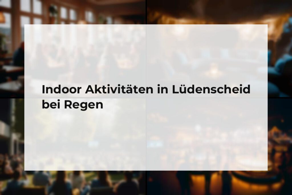 Indoor Aktivitäten Lüdenscheid