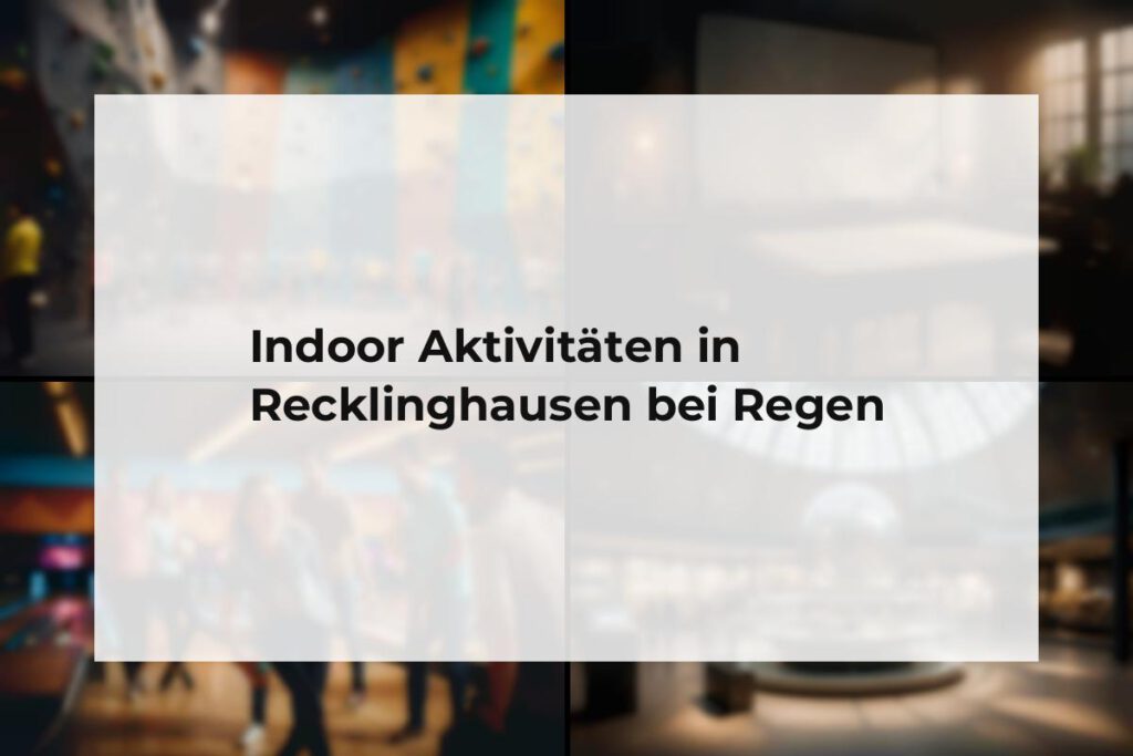 Indoor Aktivitäten Recklinghausen
