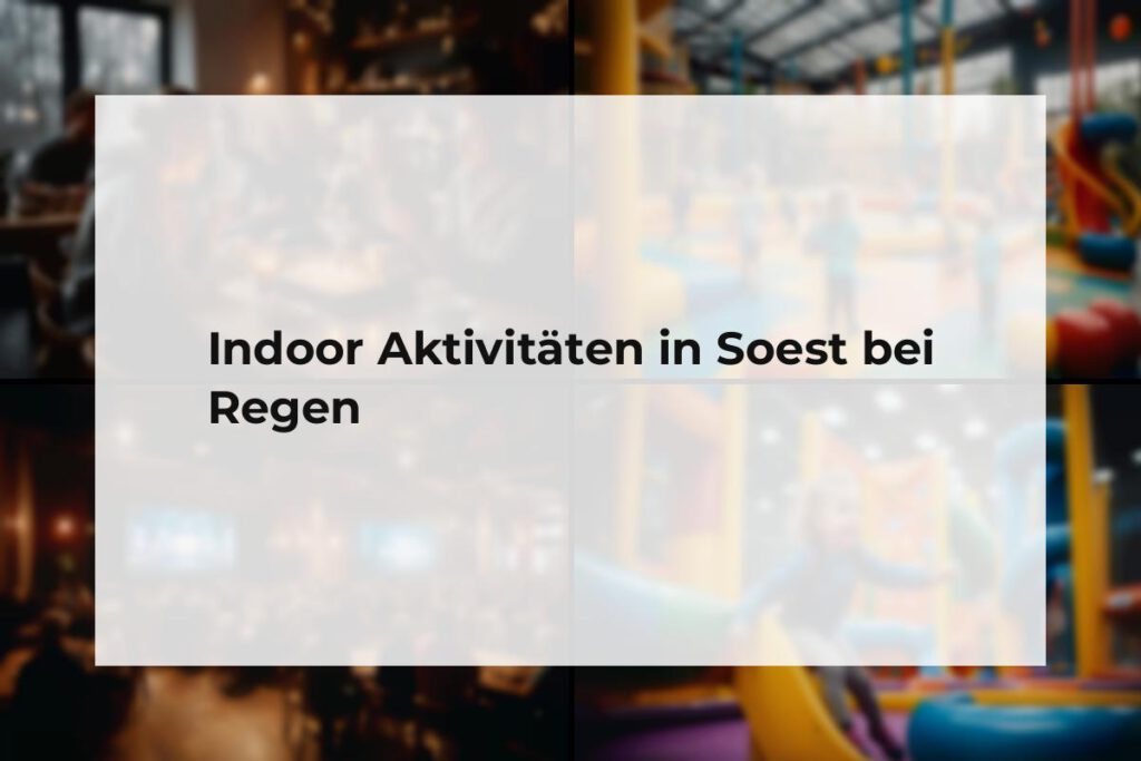 Indoor Aktivitäten Soest