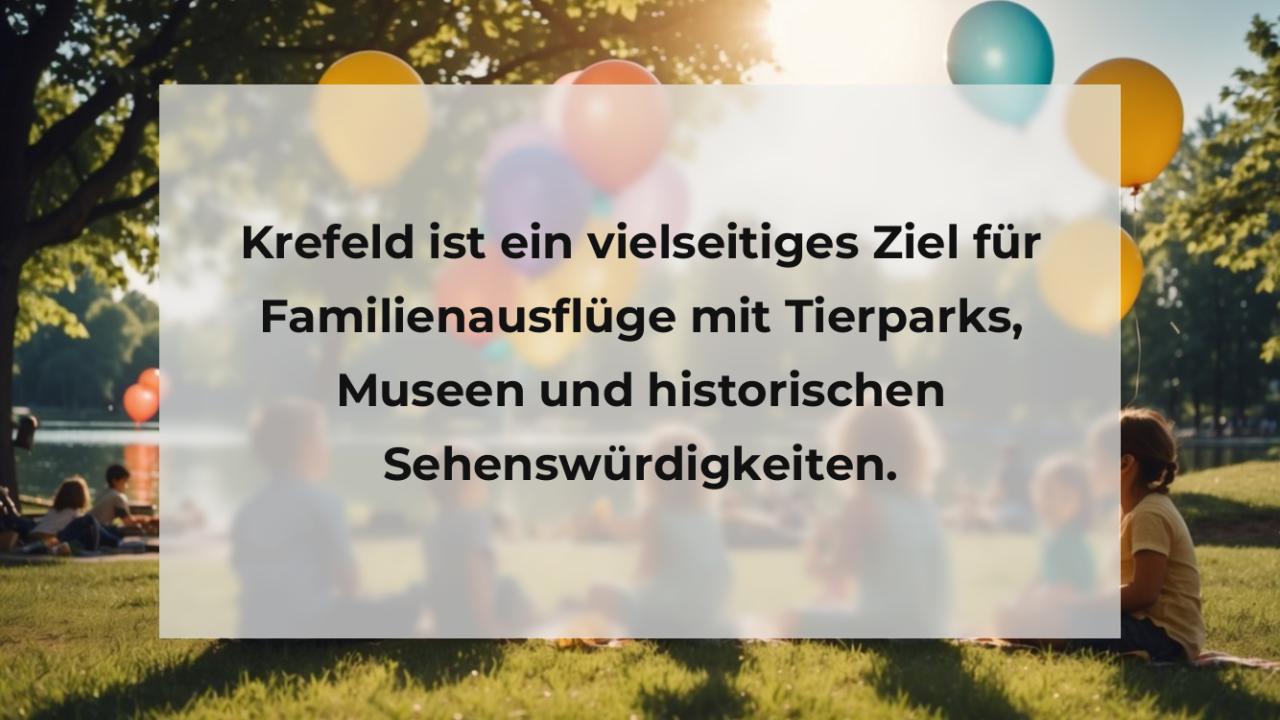 Krefeld ist ein vielseitiges Ziel für Familienausflüge mit Tierparks, Museen und historischen Sehenswürdigkeiten.