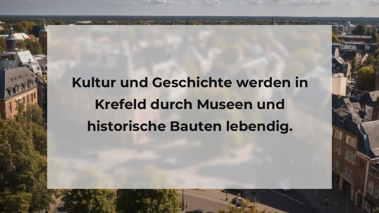 Kultur und Geschichte werden in Krefeld durch Museen und historische Bauten lebendig.