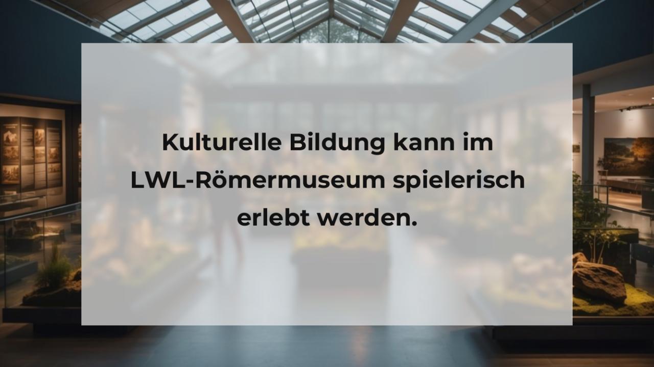 Kulturelle Bildung kann im LWL-Römermuseum spielerisch erlebt werden.