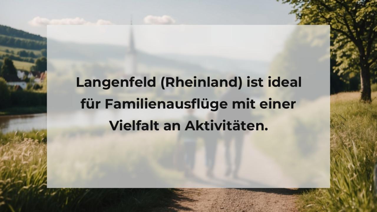 Langenfeld (Rheinland) ist ideal für Familienausflüge mit einer Vielfalt an Aktivitäten.