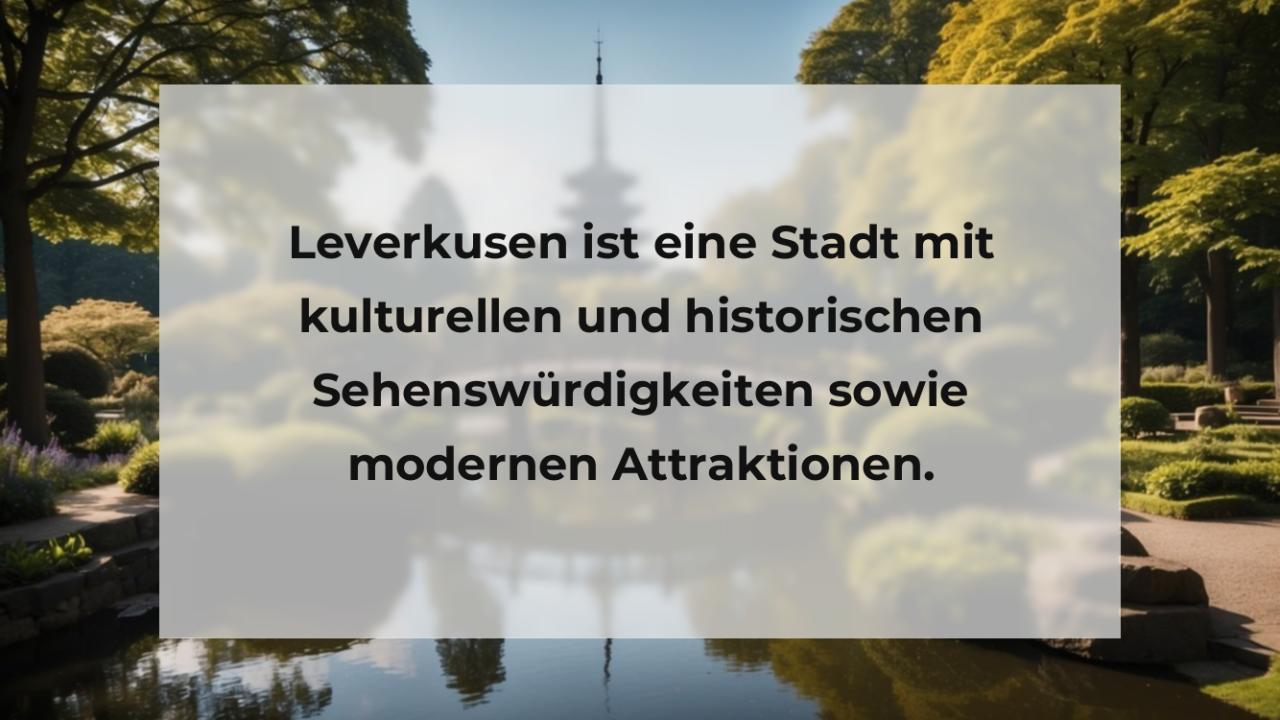 Leverkusen ist eine Stadt mit kulturellen und historischen Sehenswürdigkeiten sowie modernen Attraktionen.