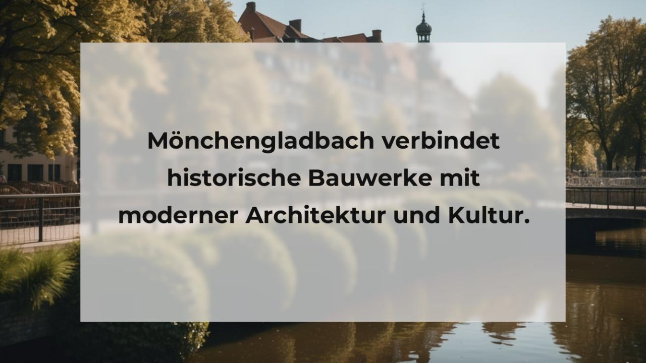 Mönchengladbach verbindet historische Bauwerke mit moderner Architektur und Kultur.