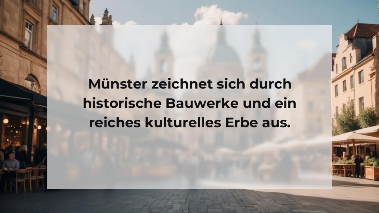 Münster zeichnet sich durch historische Bauwerke und ein reiches kulturelles Erbe aus.
