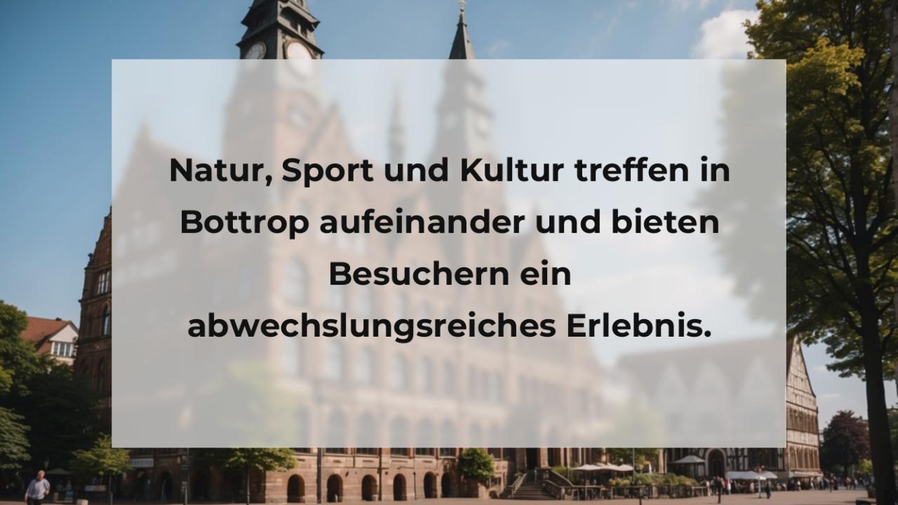 Natur, Sport und Kultur treffen in Bottrop aufeinander und bieten Besuchern ein abwechslungsreiches Erlebnis.