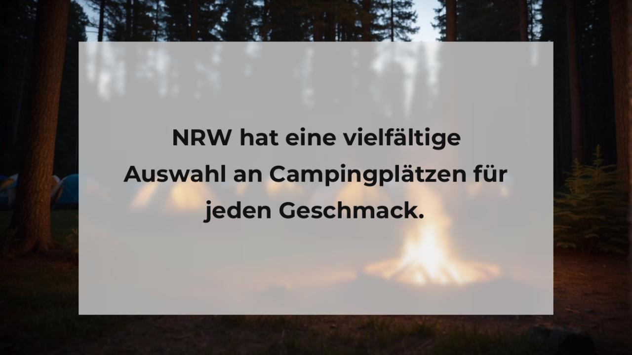 NRW hat eine vielfältige Auswahl an Campingplätzen für jeden Geschmack.