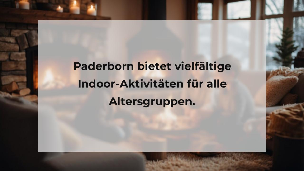 Paderborn bietet vielfältige Indoor-Aktivitäten für alle Altersgruppen.