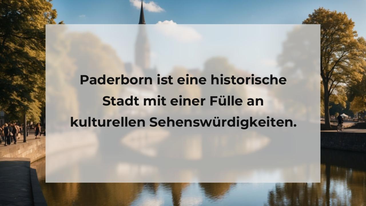 Paderborn ist eine historische Stadt mit einer Fülle an kulturellen Sehenswürdigkeiten.