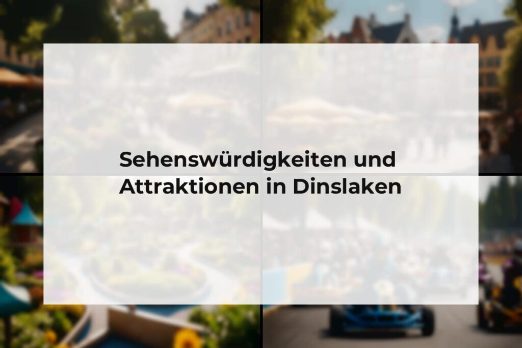 Sehenswürdigkeiten und Attraktionen Dinslaken