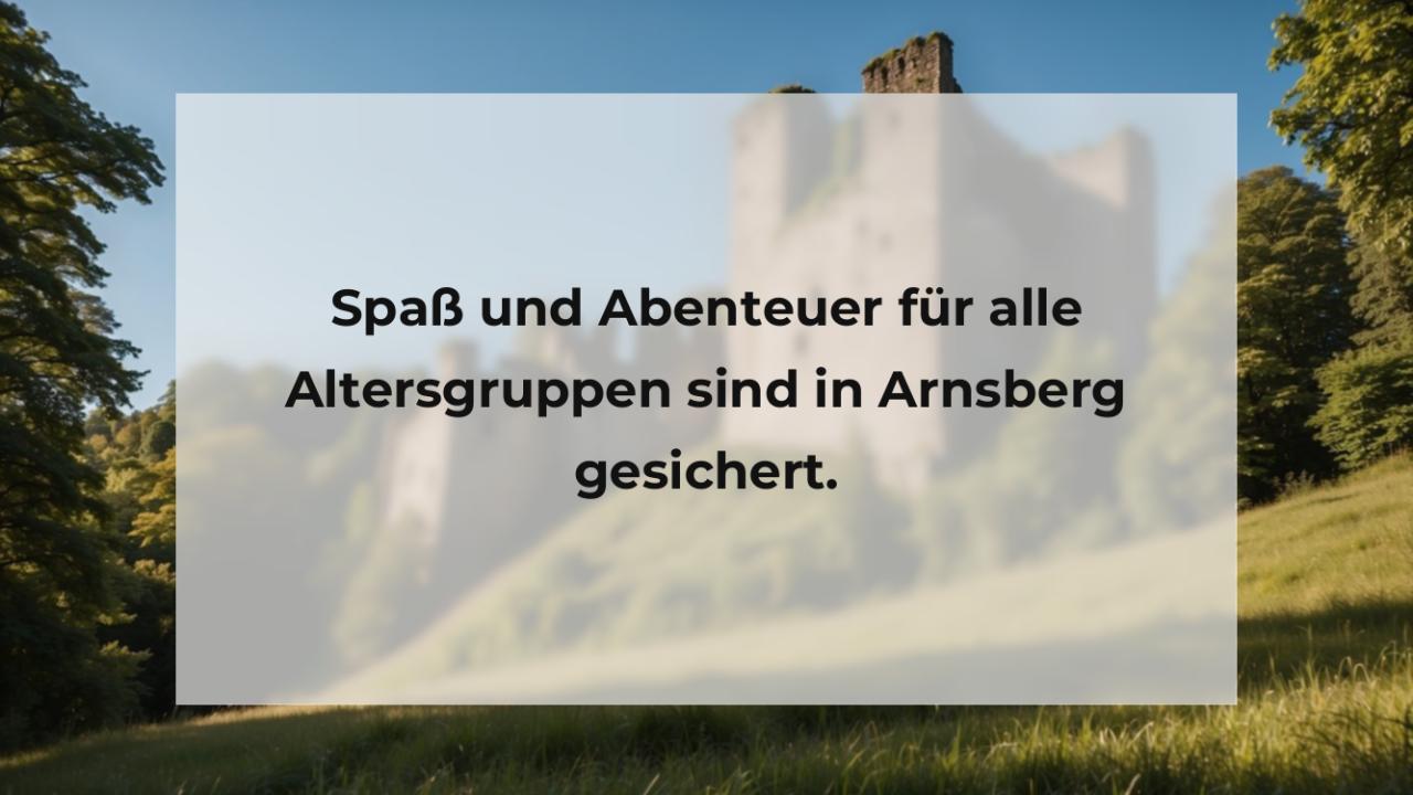 Spaß und Abenteuer für alle Altersgruppen sind in Arnsberg gesichert.